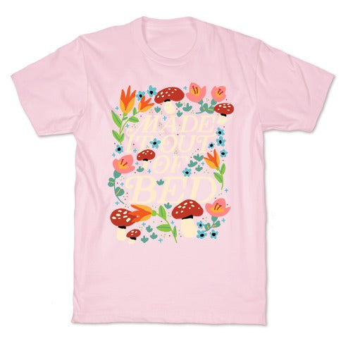 Made It Out Of Bed (Floral) T-Shirt